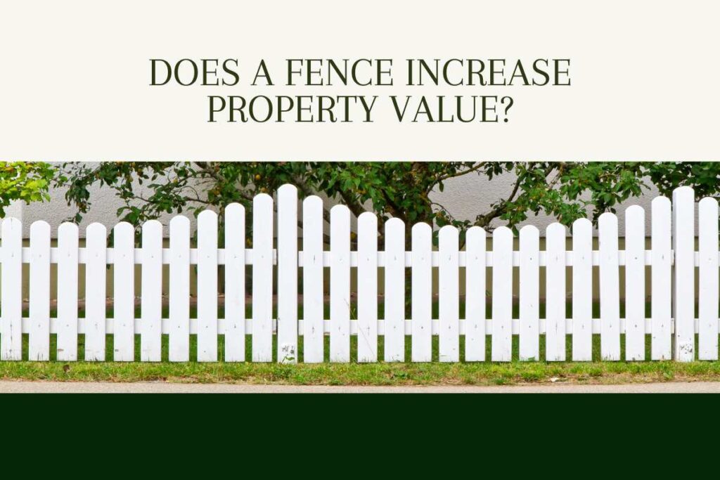does a fence increase property value title image