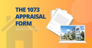 1073 Appraisal Form: Who It’s For and Why It’s Used